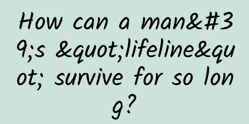 How can a man's "lifeline" survive for so long?