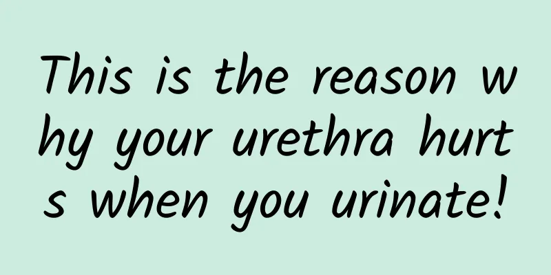 This is the reason why your urethra hurts when you urinate!