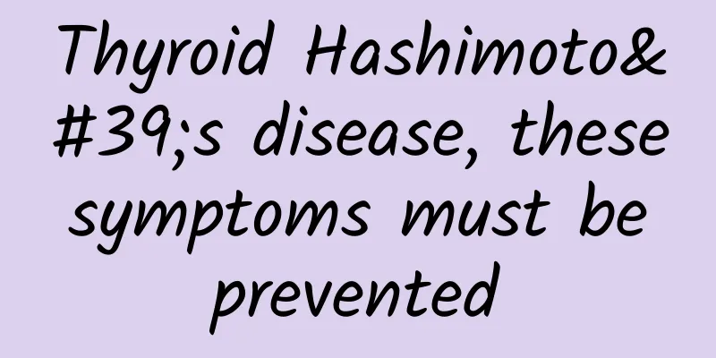 Thyroid Hashimoto's disease, these symptoms must be prevented