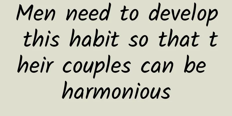 Men need to develop this habit so that their couples can be harmonious
