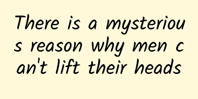 There is a mysterious reason why men can't lift their heads