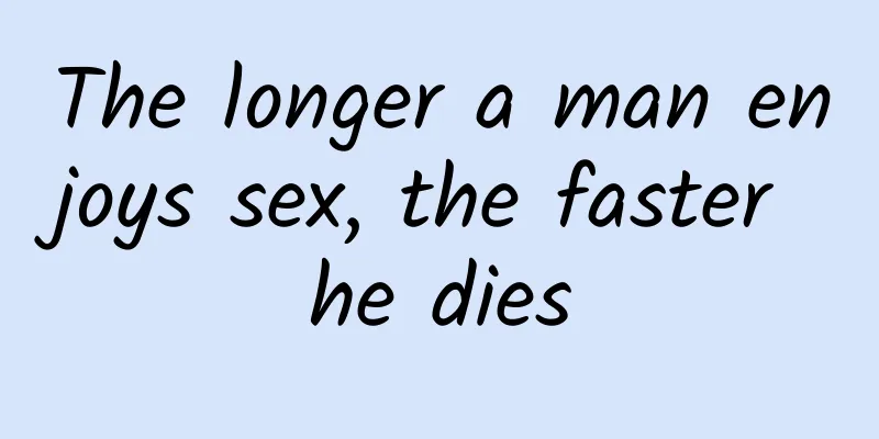 The longer a man enjoys sex, the faster he dies
