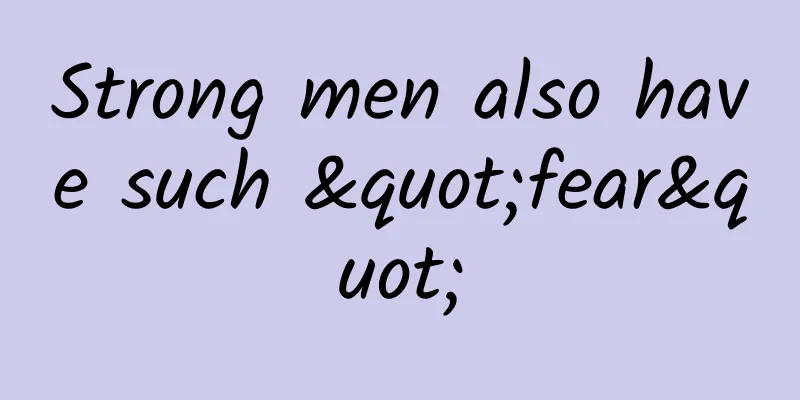 Strong men also have such "fear"