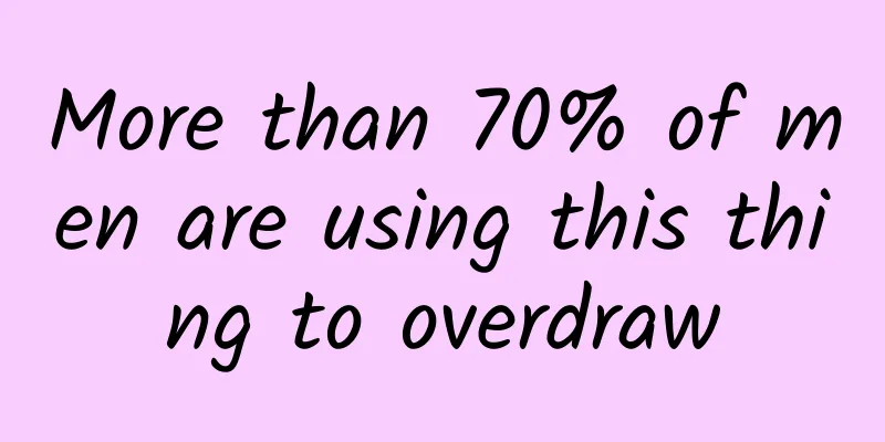 More than 70% of men are using this thing to overdraw
