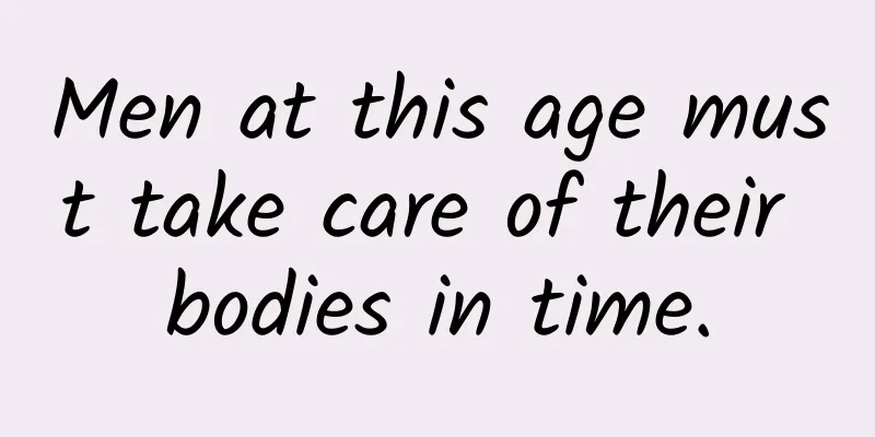 Men at this age must take care of their bodies in time.