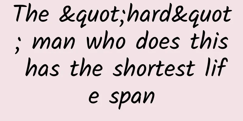 The "hard" man who does this has the shortest life span
