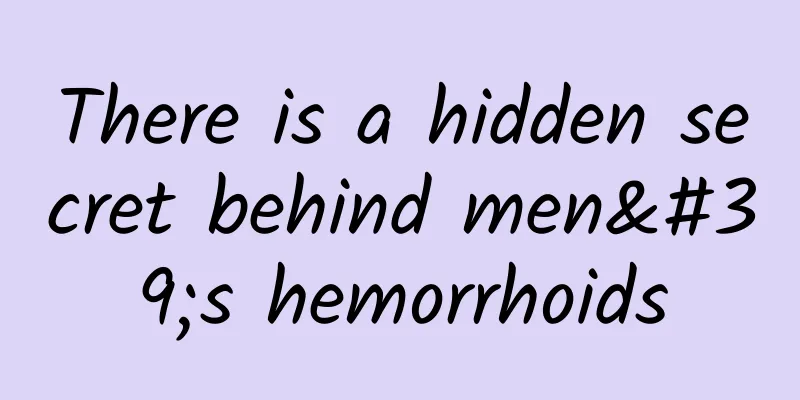 There is a hidden secret behind men's hemorrhoids
