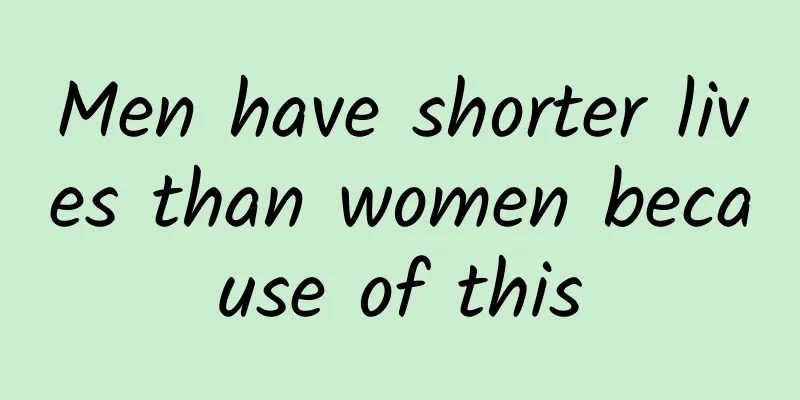 Men have shorter lives than women because of this