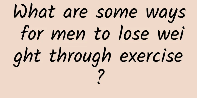 What are some ways for men to lose weight through exercise?
