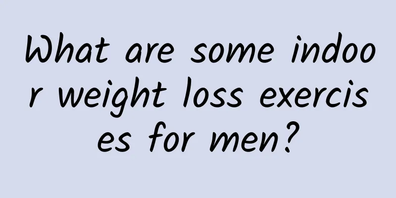What are some indoor weight loss exercises for men?