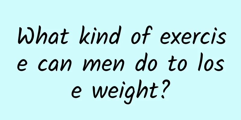 What kind of exercise can men do to lose weight?