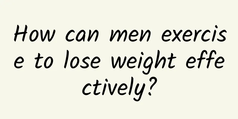 How can men exercise to lose weight effectively?