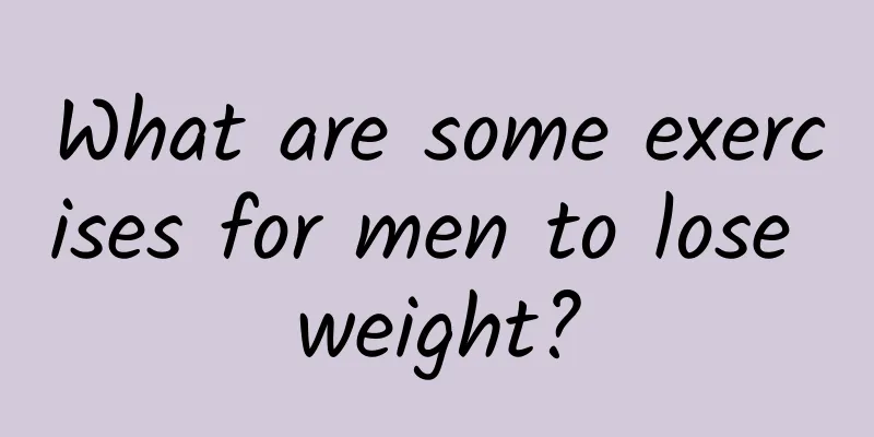 What are some exercises for men to lose weight?