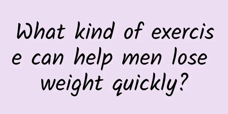What kind of exercise can help men lose weight quickly?