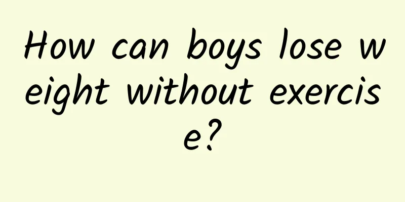 How can boys lose weight without exercise?