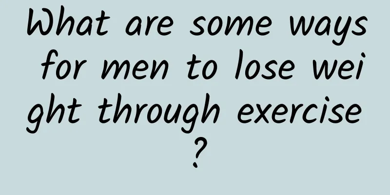 What are some ways for men to lose weight through exercise?