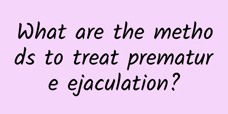 What are the methods to treat premature ejaculation?