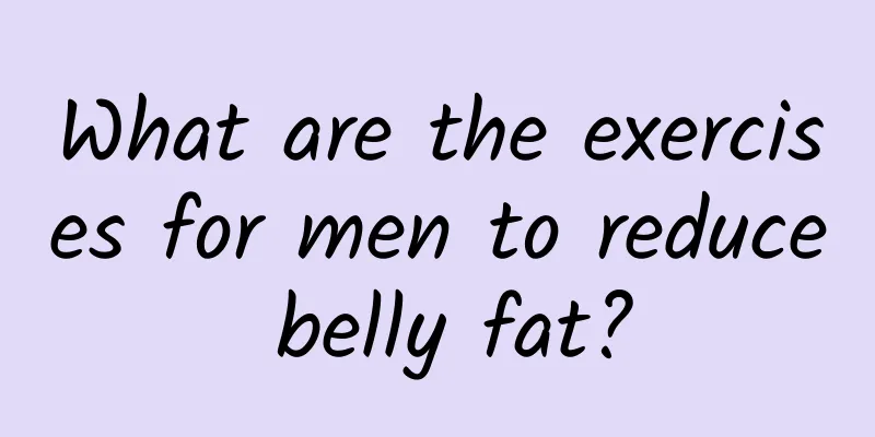 What are the exercises for men to reduce belly fat?