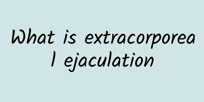 What is extracorporeal ejaculation
