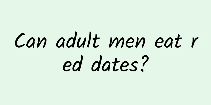 Can adult men eat red dates?