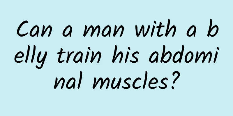 Can a man with a belly train his abdominal muscles?