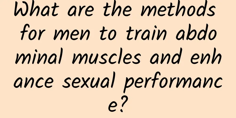 What are the methods for men to train abdominal muscles and enhance sexual performance?