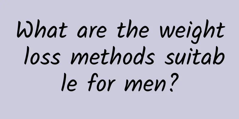 What are the weight loss methods suitable for men?