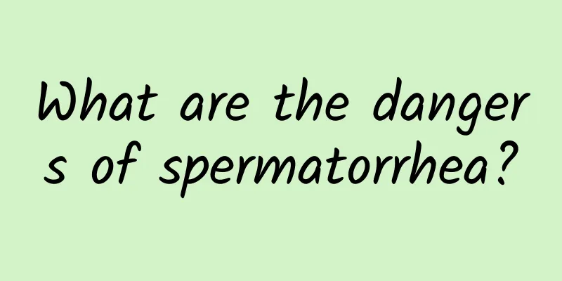 What are the dangers of spermatorrhea?