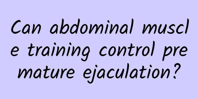 Can abdominal muscle training control premature ejaculation?
