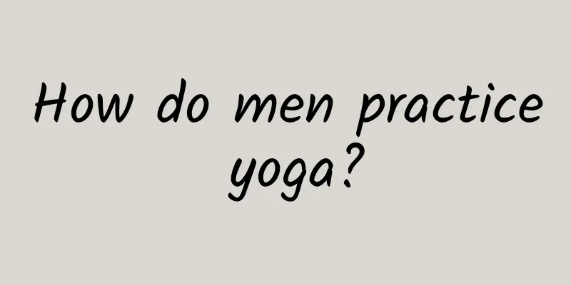 How do men practice yoga?