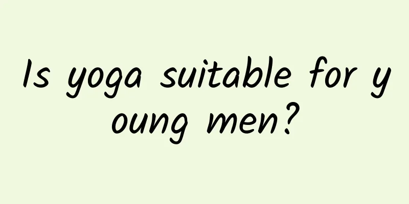 Is yoga suitable for young men?