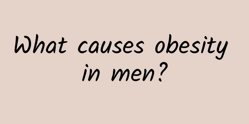 What causes obesity in men?