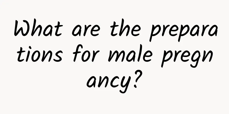 What are the preparations for male pregnancy?