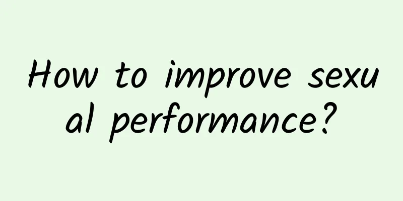 How to improve sexual performance?