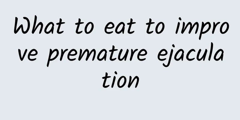 What to eat to improve premature ejaculation