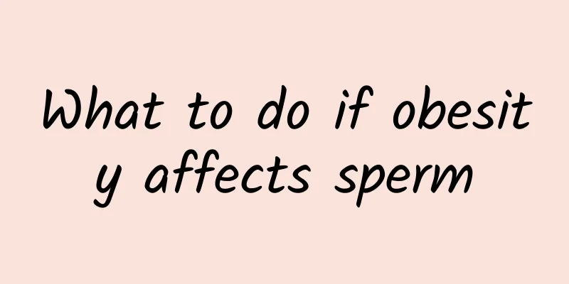 What to do if obesity affects sperm