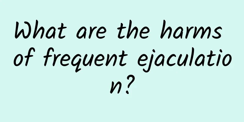 What are the harms of frequent ejaculation?