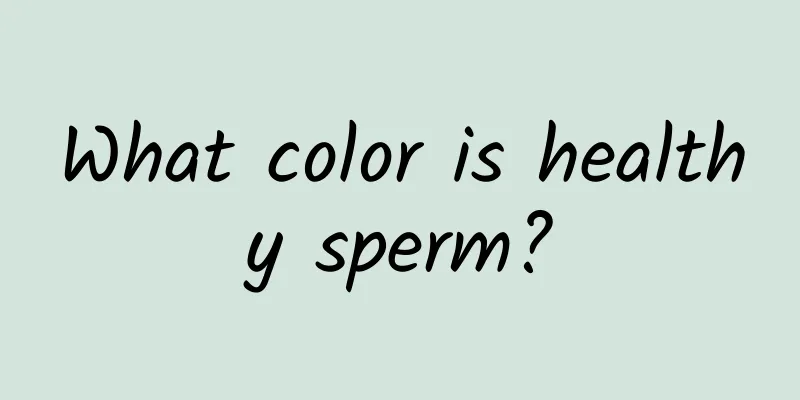 What color is healthy sperm?