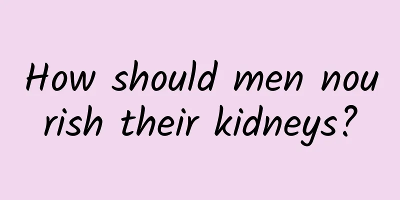 How should men nourish their kidneys?