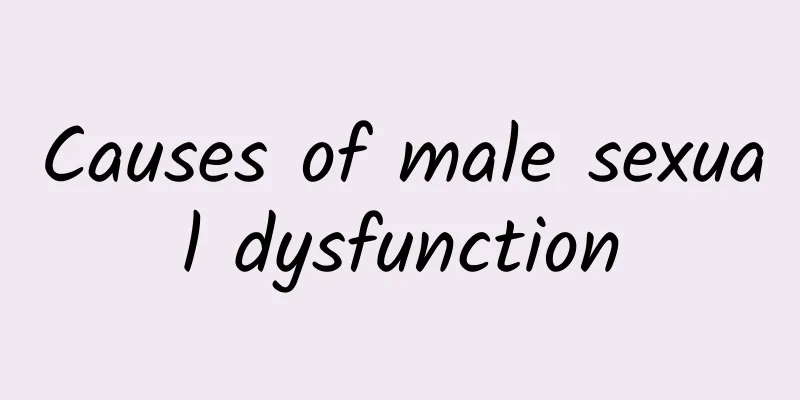 Causes of male sexual dysfunction