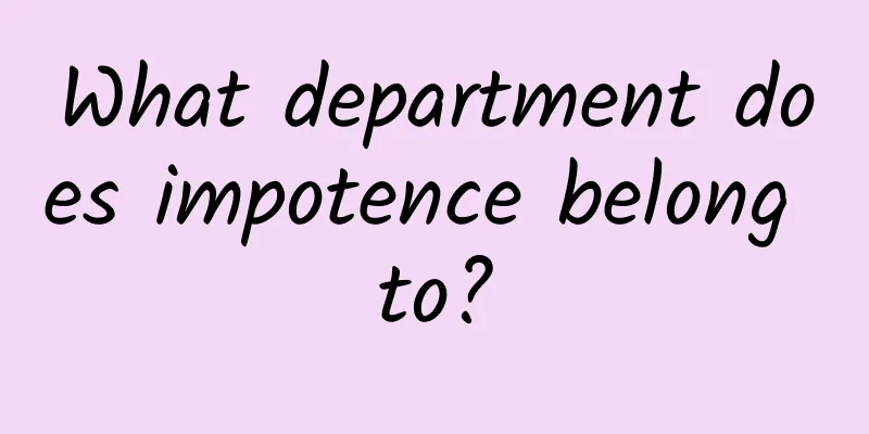 What department does impotence belong to?