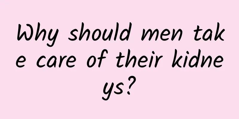 Why should men take care of their kidneys?