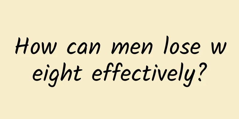 How can men lose weight effectively?