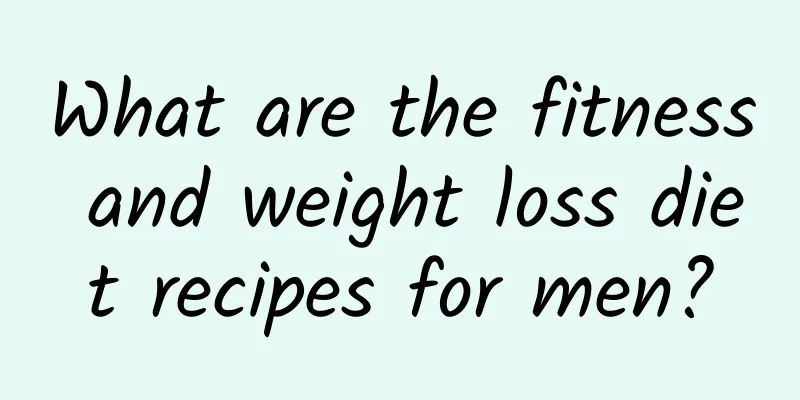What are the fitness and weight loss diet recipes for men?