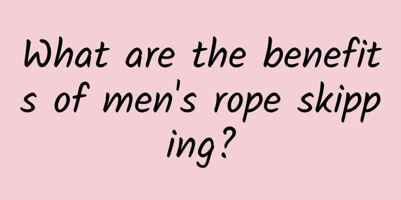 What are the benefits of men's rope skipping?
