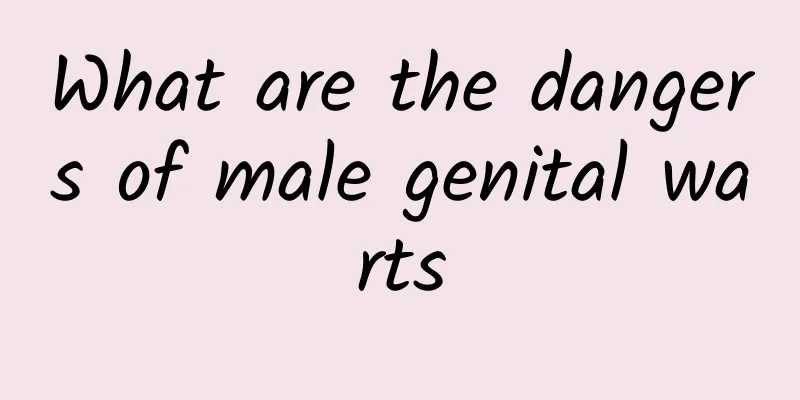 What are the dangers of male genital warts