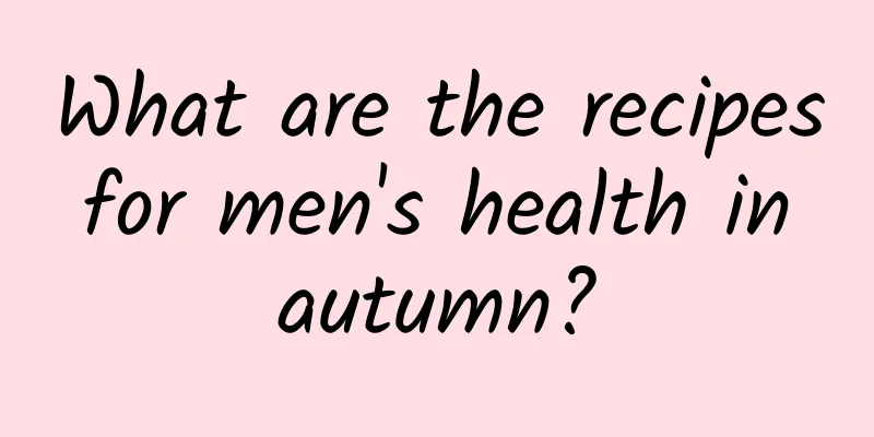 What are the recipes for men's health in autumn?