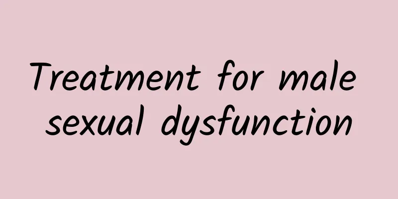 Treatment for male sexual dysfunction