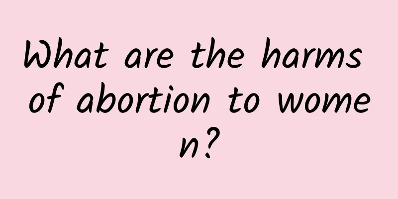 What are the harms of abortion to women?