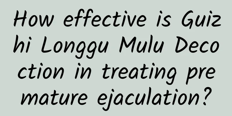 How effective is Guizhi Longgu Mulu Decoction in treating premature ejaculation?